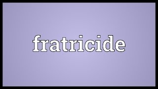 Fratricide Meaning [upl. by Akino]