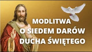 MODLITWA DO DUCHA ŚWIĘTEGO ❤️ SIEDEM DARÓW DUCHA ŚWIĘTEGO ❤️ PROSZĘ CIĘ O TWOJE DARY ❤️ DUCH ŚWIĘTY [upl. by Naugan979]