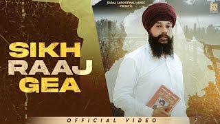 Sikh Raaj Gea Full Video Song  Manjit Singh Sohi  Jassi X  Kabal Saroopwali  2024 [upl. by Neleag]