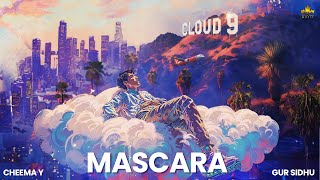 MASCARA OFFICIAL AUDIO CHEEMA Y  GUR SIDHU [upl. by Pravit168]