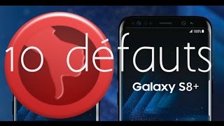 10 défauts du Samsung Galaxy S8 [upl. by Sucramel]