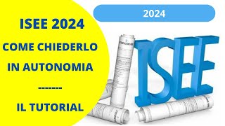 ISEE 2024  IL TUTORIAL PER CHIEDERLO IN AUTONOMIA [upl. by Netsriik617]