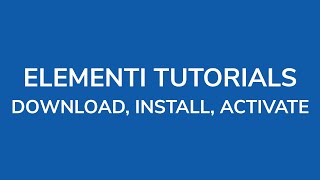 How to get started with Elementi Download Install Activate [upl. by Nonac287]