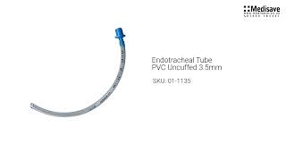 Endotracheal Tube PVC Uncuffed 3 5mm 01 1135 [upl. by Eiznekam]