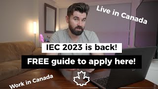 Learn How to Live and Work in Canada with IEC 2023 [upl. by Hastings]