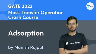 Adsorption  Mass Transfer Operation  GATE 2022 Crash Course  Manish Rajput [upl. by Anibla]