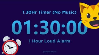 1 Hour 30 minute Timer No Music  1 Hour Loud Alarm 90 minute Countdown Timer [upl. by Alset]