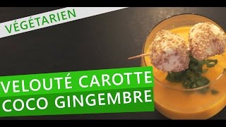 Recette de Velouté Carotte coco gingembre [upl. by Nomsed512]