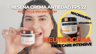 Reseña crema NEUTROGENA face care intensive ANTIEDAD FPS22 NIACINAMIDA VIT C COLAGENO HIDROLIZADO [upl. by Ydnyc]