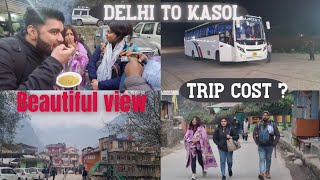 Delhi to kasol by bus  new year special kasol trip [upl. by Biggs283]