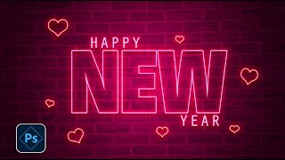 Neon Text Effect Photoshop Happy New Year  Text Effect Tutorial [upl. by Bainbridge]