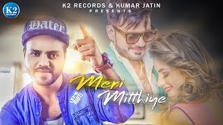 MERI MITHIYE I JOHN BARARA I SANSAR SANDHU I RAVI JAIZZ I ADREY I 2019 I K2 RECORDS [upl. by Ysset288]