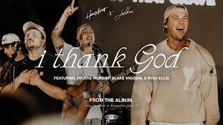 I Thank God  JWLKRS Worship feat Blake Wiggins and Ryan Ellis  Housefires Official Video [upl. by Stefanie]