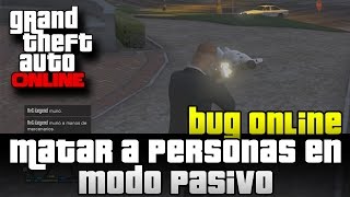 GTA V Online  Matar a personas en modo Pasivo [upl. by Aisauqal]