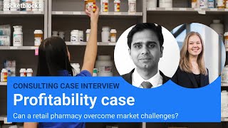 Profitability consulting case interview pharmacy strategy w exBain amp BCG Consultants [upl. by Giulio236]