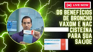 11 Fortaleça seu sistema imunológico com Broncho Vaxom e NAC cisteína  CONTRA TODOS OS PATÓGENOS [upl. by Karina]