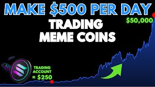 How to Make 500 Per Day Trading Solana Meme Coins [upl. by Nadya872]