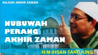 HMIhsan TanjungNubuwah Perang Akhir Zaman [upl. by Ardena]