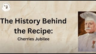 The History Behind the Recipe Cherries Jubilee [upl. by Cuyler]