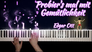 Probiers mal mit Gemütlickeit  Edgar Ott  PianoCover von Toldy [upl. by Ailehs]