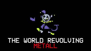 THE WORLD REVOLVINGMETALL VERSION  2024 [upl. by Ok573]