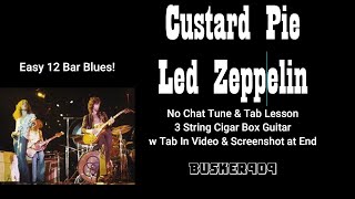 Custard Pie  Led Zeppelin  Full 12 Bar  3 string Cigar Box Guitar No Chat Tune amp Tab Lesson [upl. by Nonnah]