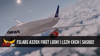 P3Dv4 FSLabs A320X First Look  Zurich LSZH  Copenhagen EKCH [upl. by Lennad]