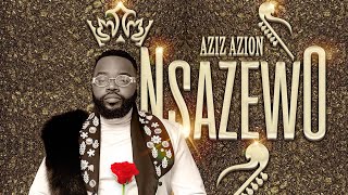 Aziz Azion Nsazewo [upl. by Frohman]