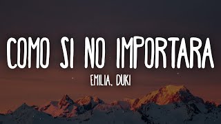 Emilia Duki – Como Si No Importara LetraLyrics [upl. by Enuahs]