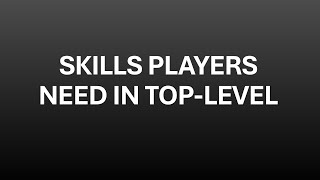 Skills players need in Toplevel [upl. by Adnohsor]