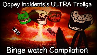 Dopey Incidentss Ultra Trollge Binge Watch Compilation of 2023 [upl. by Ydnew251]