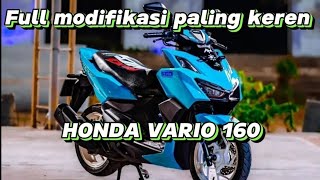 GALERI  FULL modifikasi Honda VARIO 160 terbaru  paling keren [upl. by Gnav563]