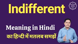 Indifferent meaning in Hindi  Indifferent ka matlab kya hota hai [upl. by Haidebez]