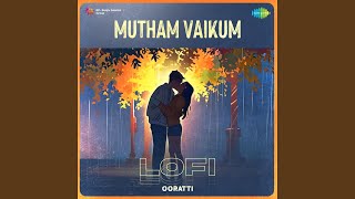 Mutham Vaikum  Lofi [upl. by Estrin]