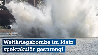 Weltkriegsbombe im Main spektakulär gesprengt  hessenschau [upl. by Durant]