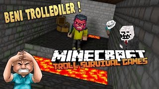 BU SEFER BENİ TROLLEDİLER ÇILDIRDIM VE BAN YEDİM Minecraft  TROLL Survival Games 4 [upl. by Aynosal]