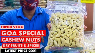 Goas Famous Cashew Nuts Prices  Dry Fruits amp Spices  Hindi  Goa Vlog  Kaju Wholesale [upl. by Elnora]