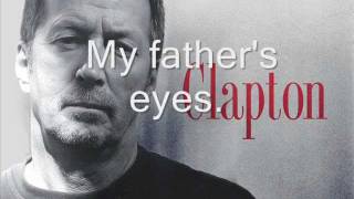 Eric ClaptonMy fathers eyes Lyrics [upl. by Parlin]