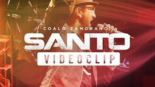 Santo  Coalo Zamorano Videoclip [upl. by Mureil]