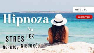 Hipnoza na lęk stres niepokój nerwicę ataki paniki depresję  Relaksacja Medytacja na noc [upl. by Toffey]