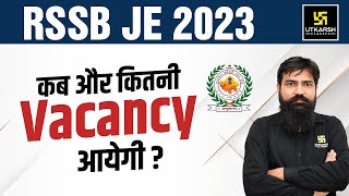 RSSB JE 2023 Vacancy Update  RSSB JE में कब और कितनी Vacancy आएगी Complete Analysis [upl. by Fogel]