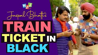 JASPAL BHATTI buys RAILWAY TICKET in BLACK [upl. by Rowley518]