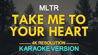 TAKE ME TO YOUR HEART  MLTR KARAOKE Version [upl. by Jody]