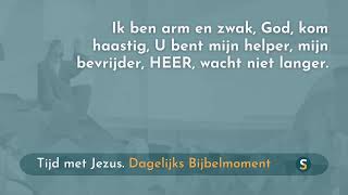 Tijd met Jezus  14 augustus 2024  Psalm 706 [upl. by Meean]