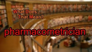 What does pharmacometrician mean [upl. by Gibbeon]