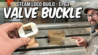 Machining Bronze Slide Valve Buckles  ep63 Project Tinkerbell  7 14quot Gauge Steam Loco Build [upl. by Franci488]