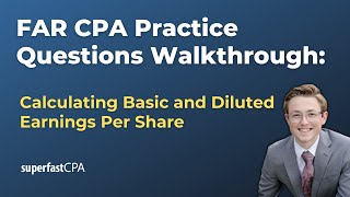 FAR CPA Practice Questions Calculating Basic and Diluted Earnings Per Share [upl. by Stephie]