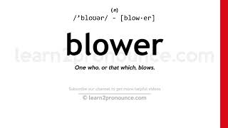 Pronunciation of Blower  Definition of Blower [upl. by Harneen]