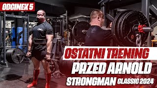 OSTATNI TRENING PRZED ARNOLD STRONGMAN CLASSIC 2024  OSKAR ZIÓŁKOWSKI  MARTWY CIĄG  ODC 5 [upl. by Dlonyer2]