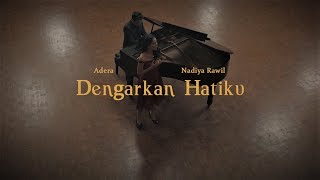 Dengarkan Hatiku  Adera featNadiya Rawil Music Video [upl. by Metsky552]